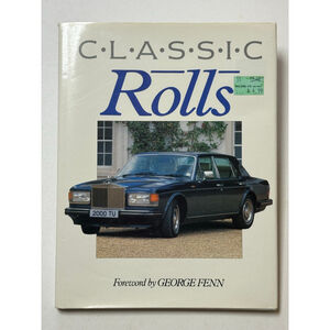 Classic Rolls-Royce by George Finn (1991, Hardcover, DJ)